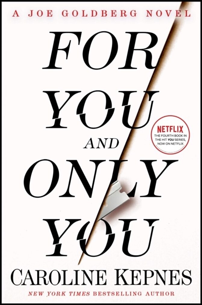 Kepnes, Caroline | For You and Only You