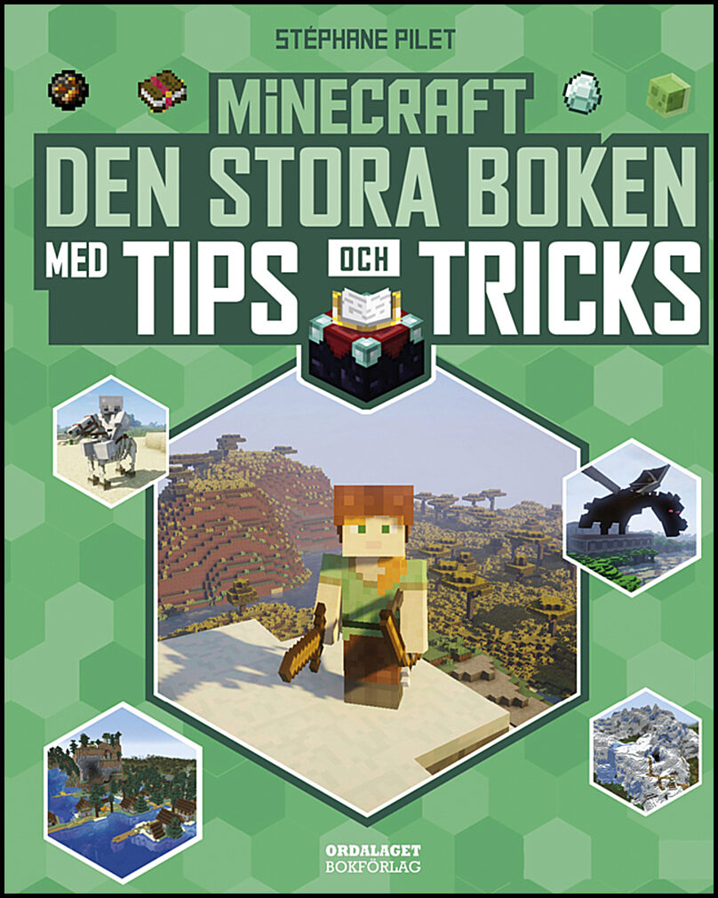 Pilet, Stéphane | Minecraft : Den stora boken med tips och tricks