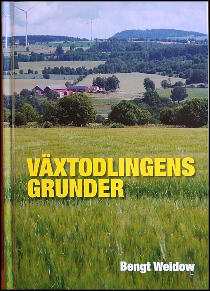 Weidow, Bengt | Växtodlingens grunder