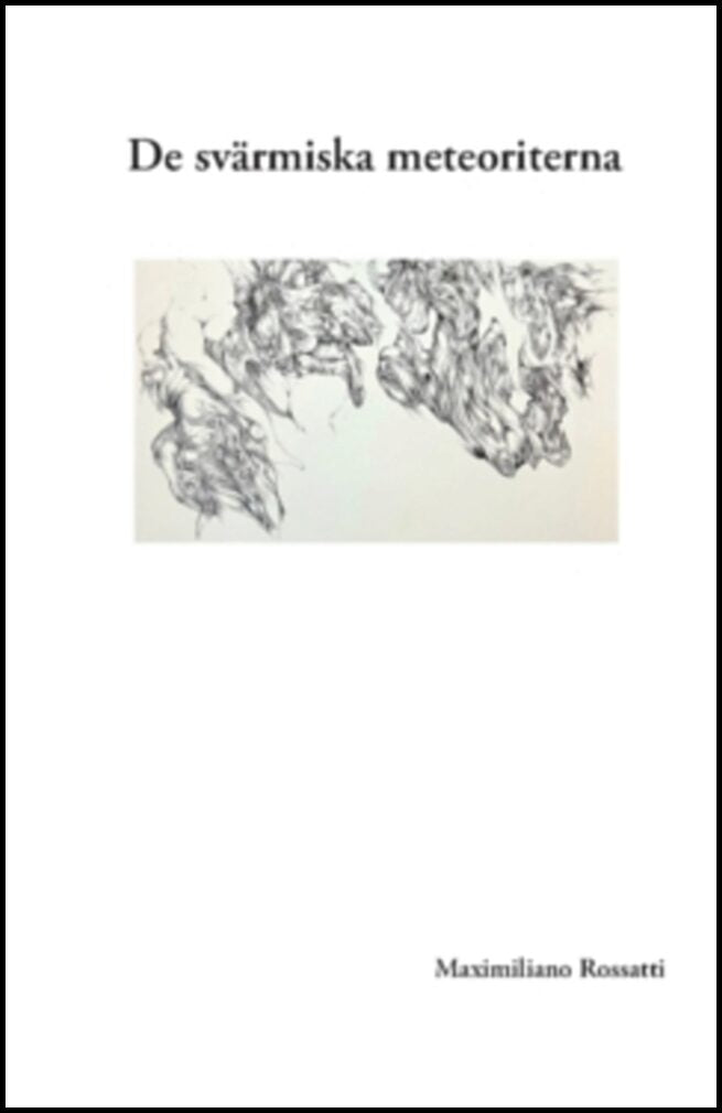 Rossatti, Maximiliano | De svärmiska meteoriterna