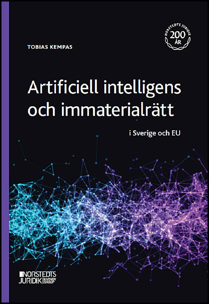 Kempas, Tobias | Artificiell intelligens och immaterialrätt : I Sverige och EU