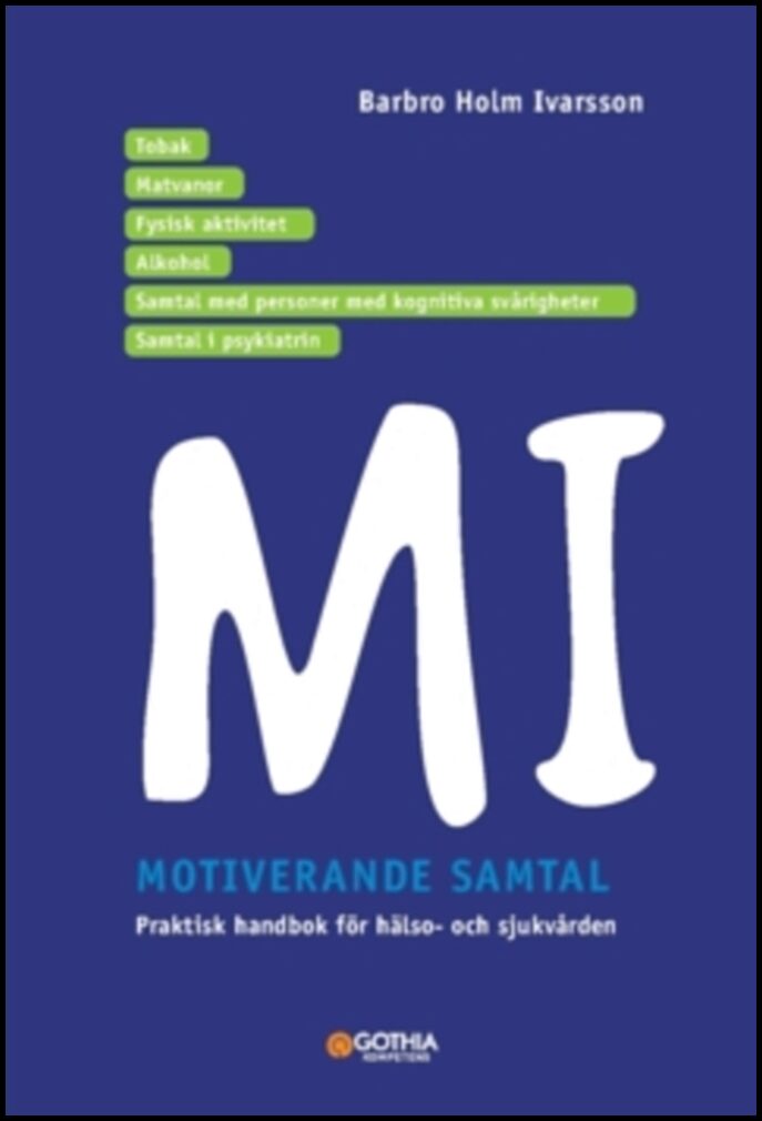 Holm Ivarsson, Barbro | MI : Motiverande samtal i hälso- och sjukvården