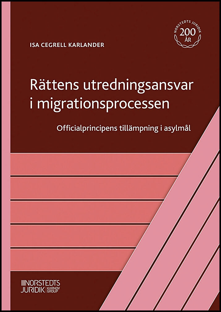 Karlander, Isa | Rättens utredningsansvar i migrationsprocessen : Officialprincipens tillämp