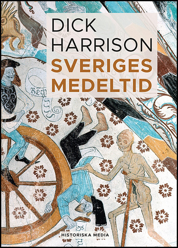 Harrison, Dick | Sveriges medeltid