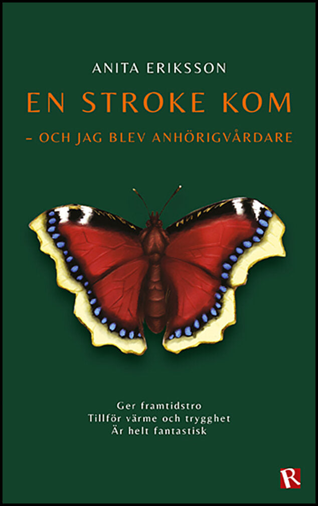 Eriksson, Anita | En stroke kom : Och jag blev anhörigvårdare