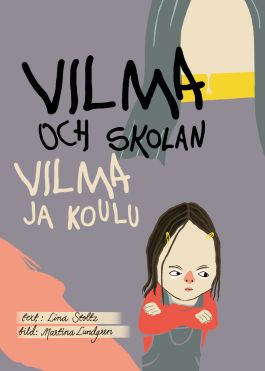 Stoltz, Lina | Vilma och skolan / Vilma ja koulu