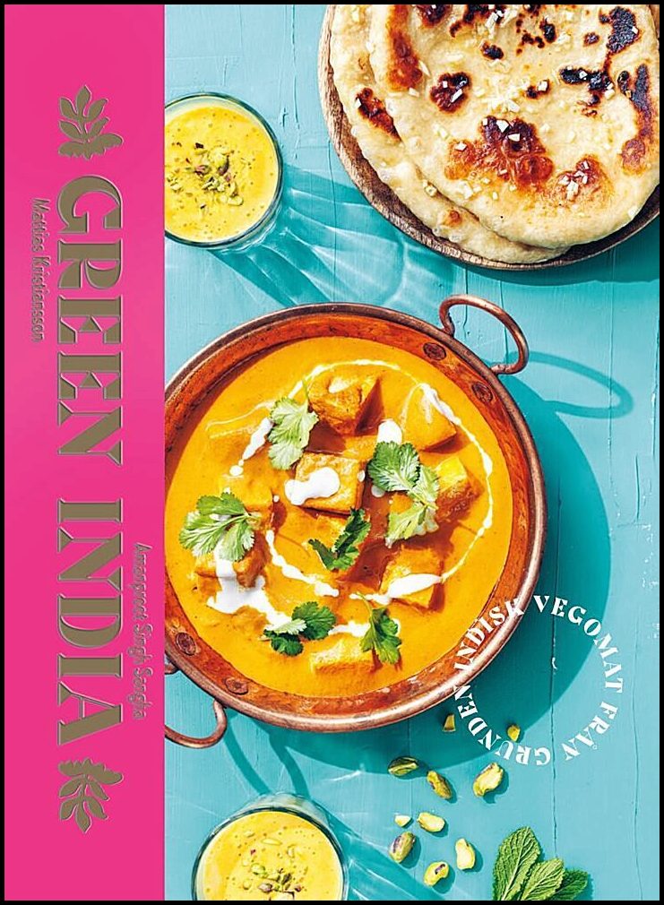 Kristiansson, Mattias| Sangha, Amanpreet Singh | Green india : Indisk vegomat från grunden