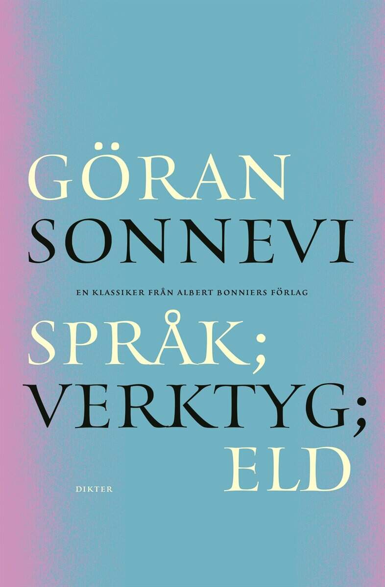 Sonnevi, Göran | Språk| Verktyg| Eld