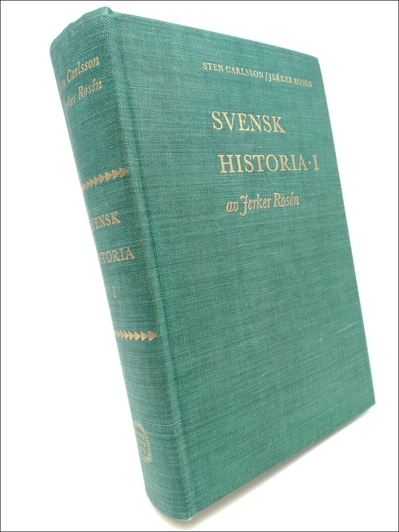 Rosén, Jerker | Svensk Historia I : Tiden före 1718