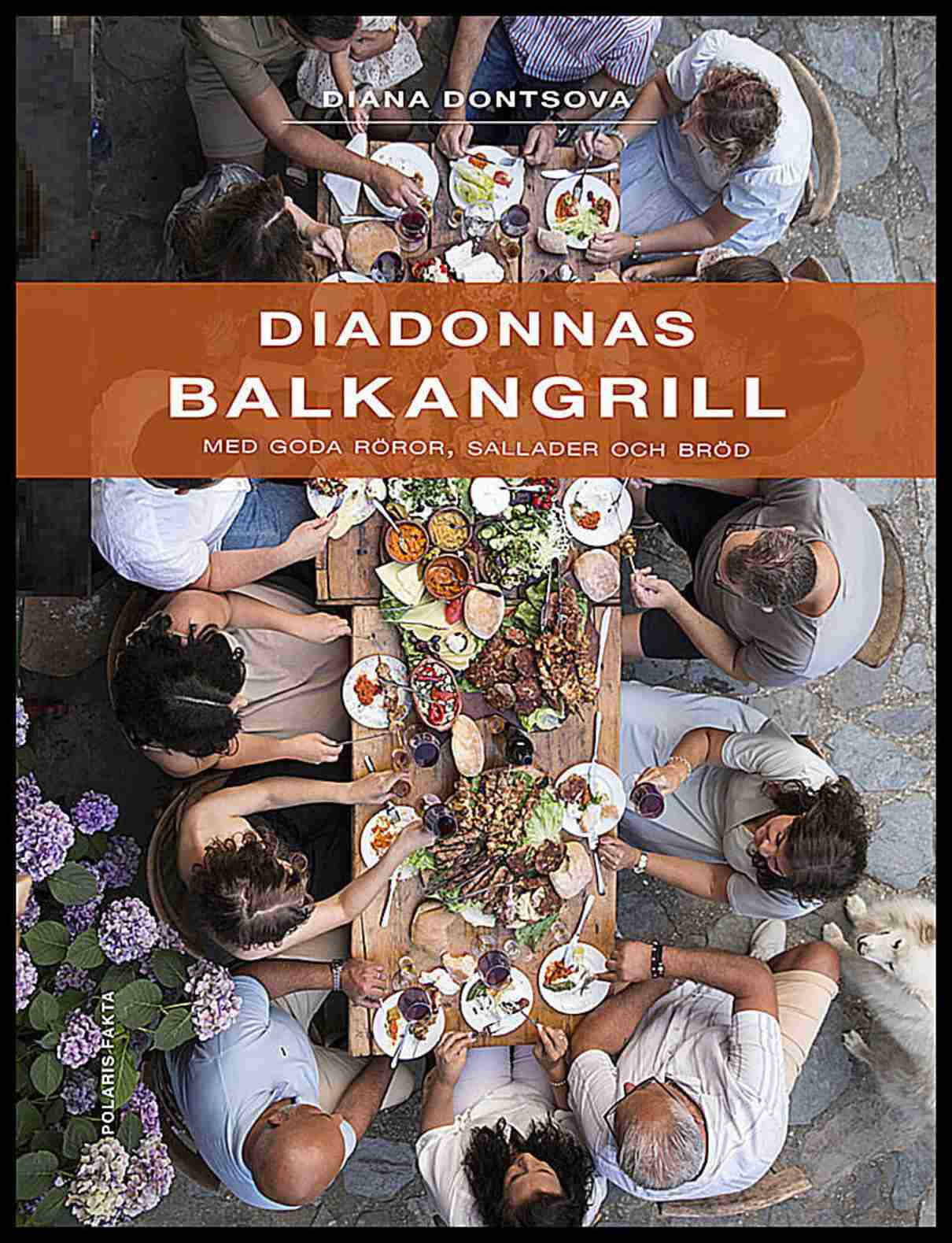 Dontsova, Diana | Diadonnas Balkangrill : Med goda röror, sallader och bröd