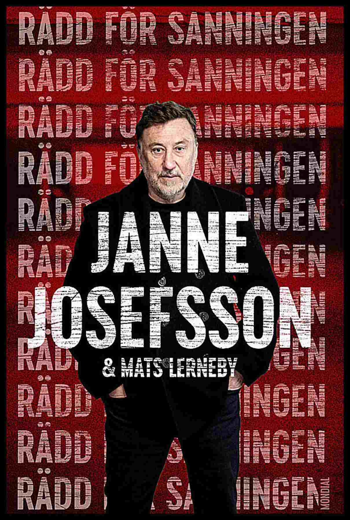 Josefsson, Janne | Lerneby, Mats | Rädd för sanningen