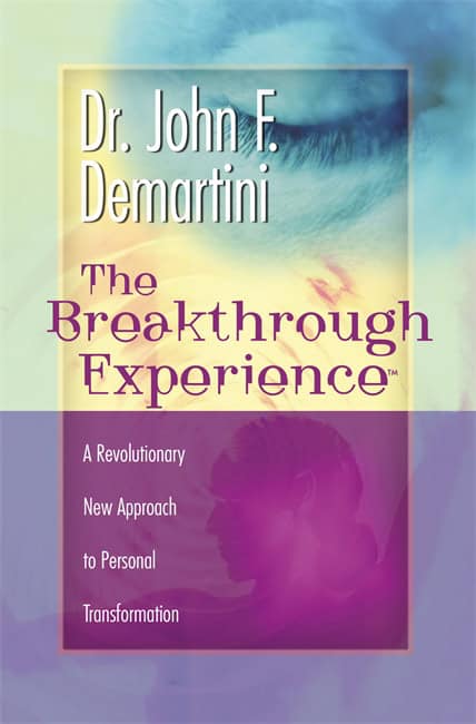 Demartini, John F. | The Breakthrough Experience