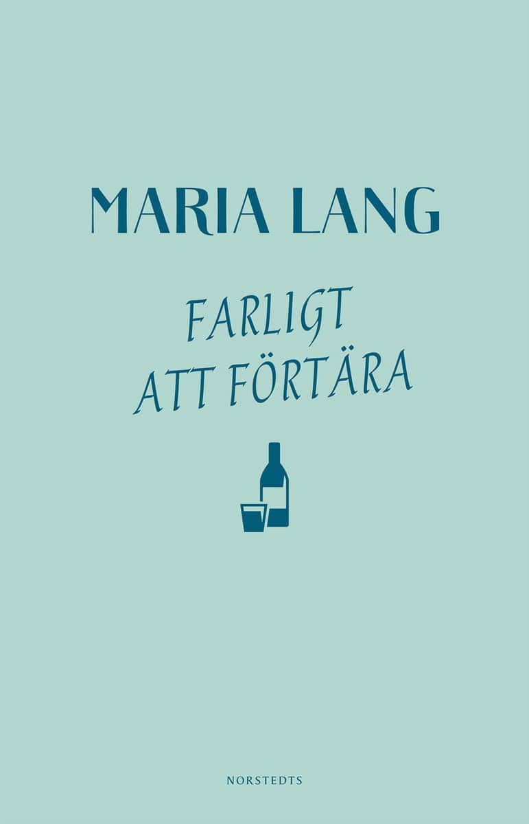 Lang, Maria | Farligt att förtära