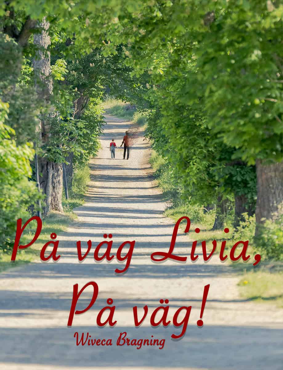 Bragning , Wiveca | På väg Livia, På väg!