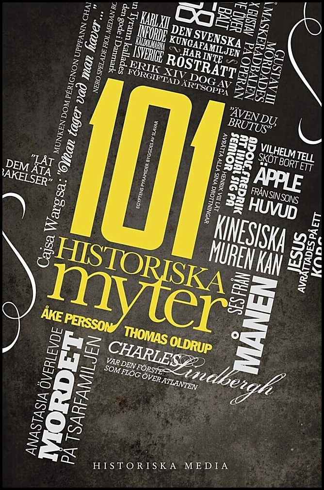 Persson, Åke| Oldrup, Thomas | 101 historiska myter