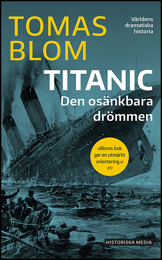 Blom, Tomas | Titanic : Den osänkbara drömmen