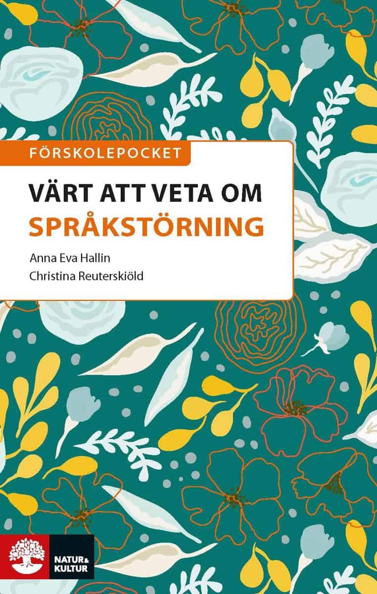 Hallin, Anna Eva | Reuterskiöld, Christina | Förskolepocket Värt att veta om språkstörning