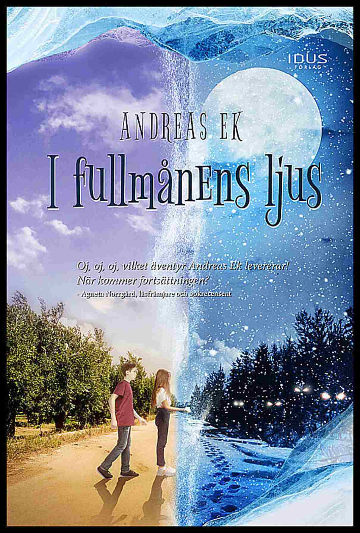 Ek, Andreas | I fullmånens ljus