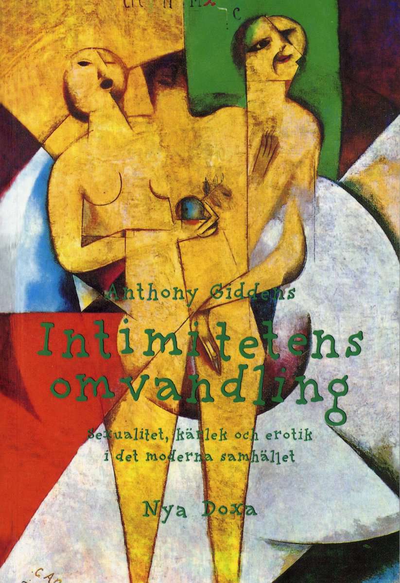 Giddens, Anthony | Intimitetens omvandling : Sexualitet, kärlek och erotik i det moderna samhället