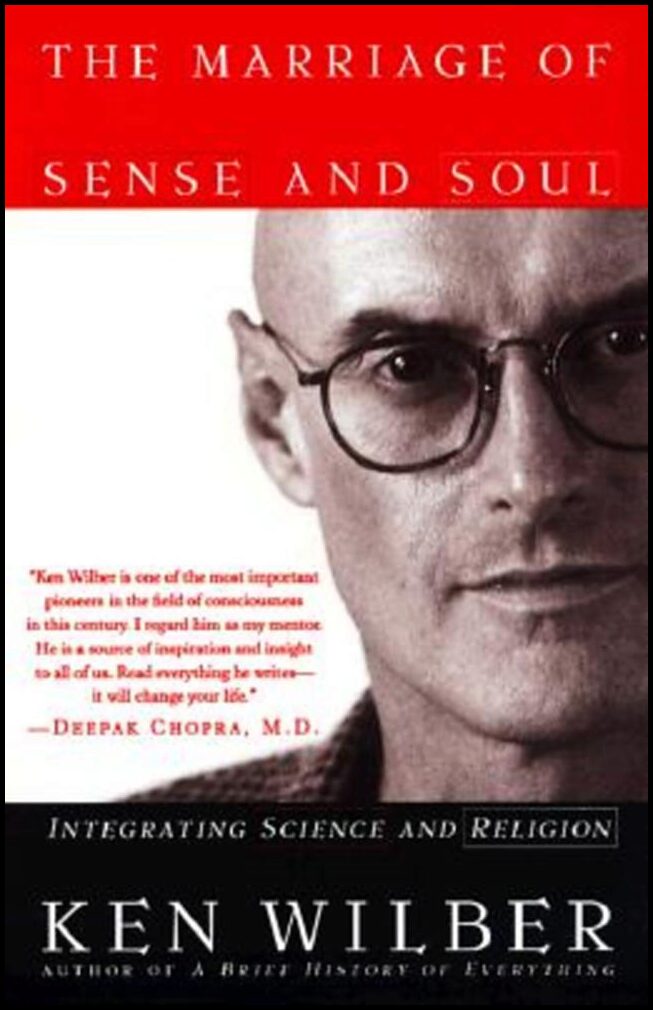 Wilber, Ken | The Marriage of Sense and Soul