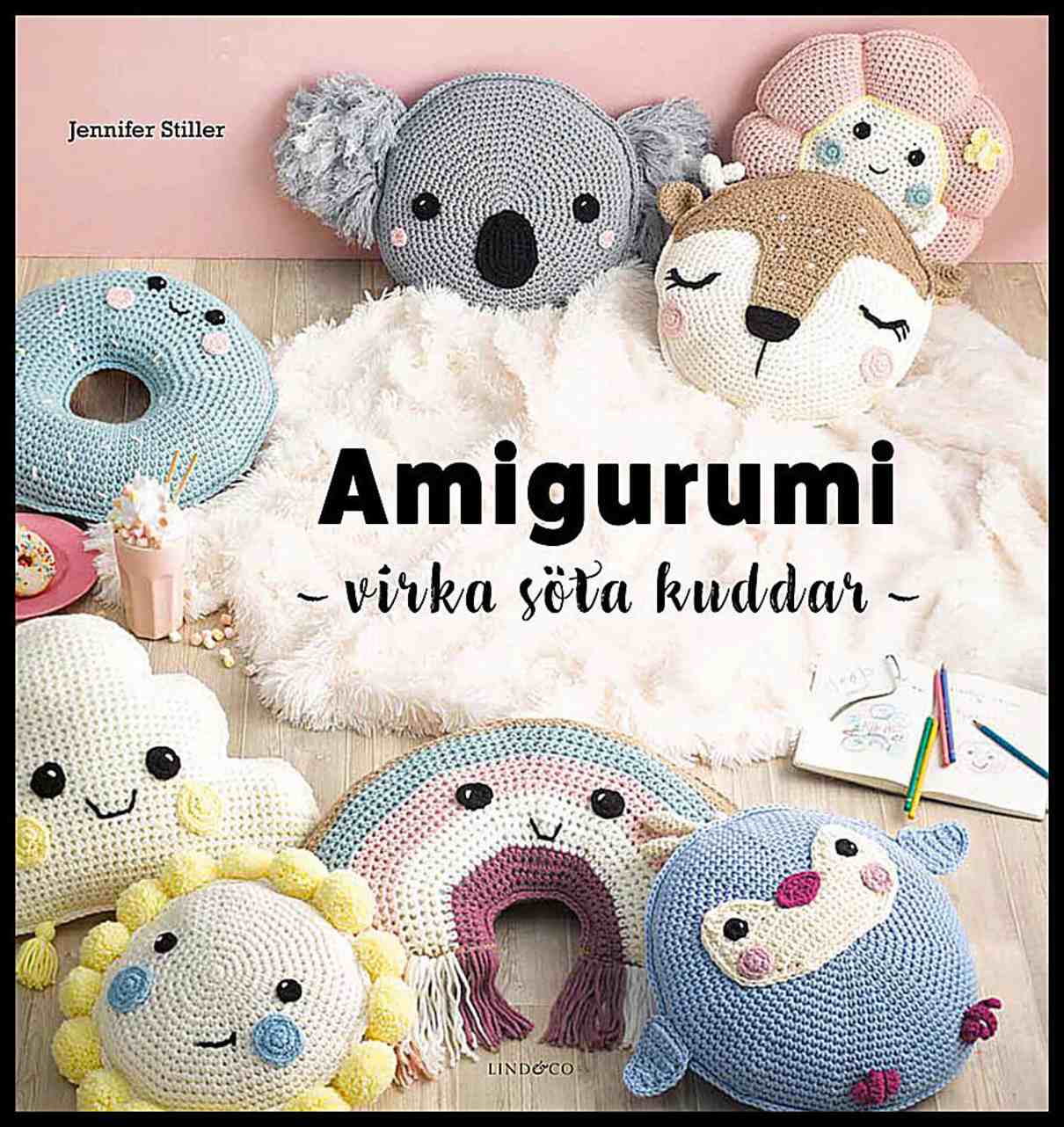 Stiller, Jennifer | Amigurumi : Virka söta kuddar