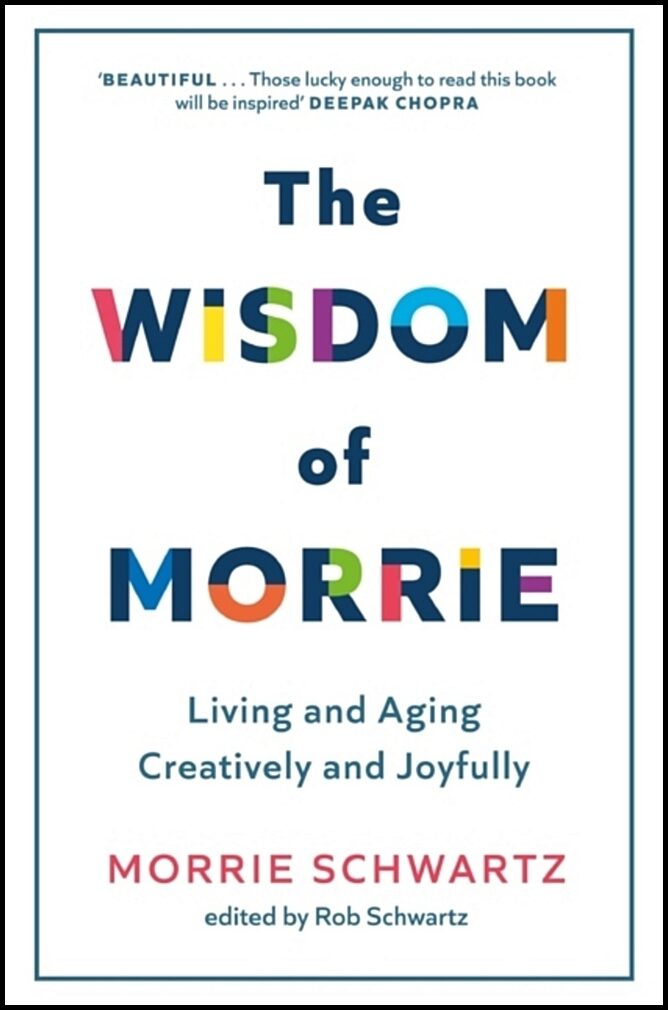 Schwartz, Morrie | The Wisdom of Morrie