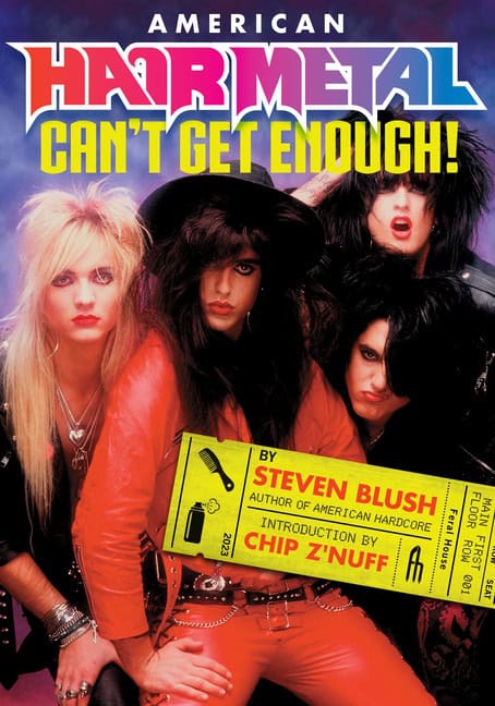 Steven Blush | American Hair Metal : Cant Get Enough!