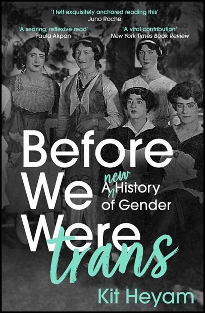 Heyam, Dr Kit | Before We Were Trans
