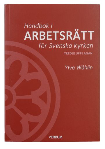 Wåhlin, Ylva | Handbok i arbetsrätt för Svenska kyrkan