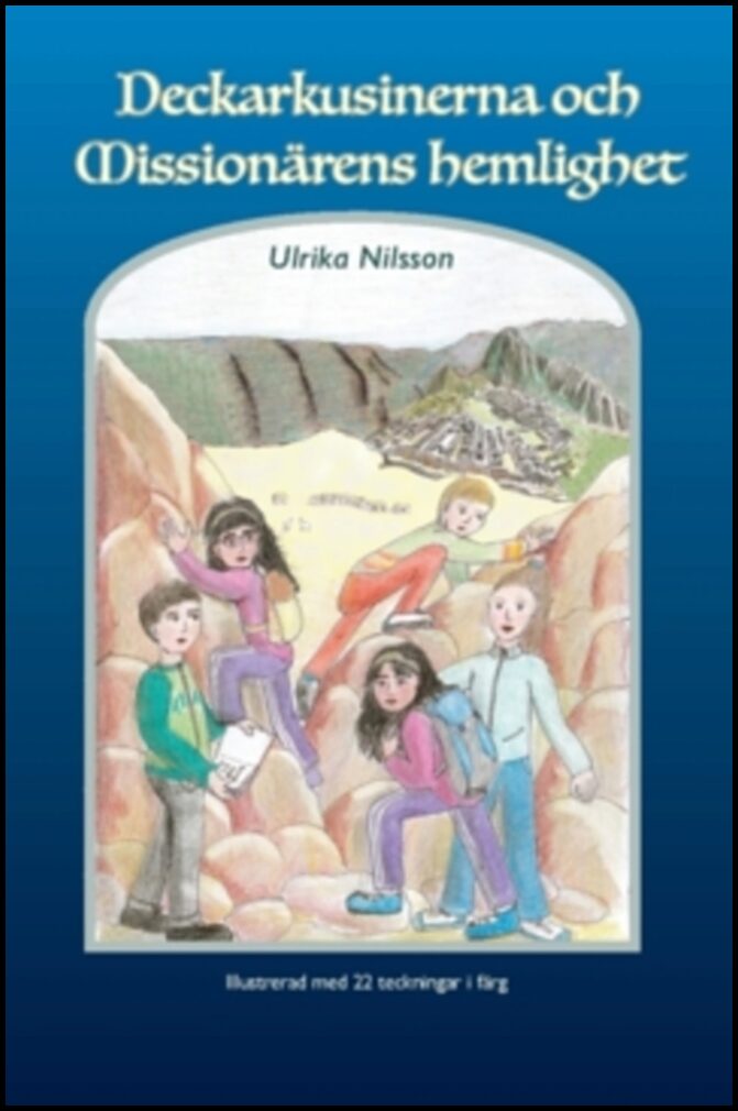 Nilsson, Ulrika | Deckarkusinerna och missionärens hemlighet