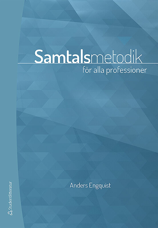 Engquist, Anders | Samtalsmetodik : För alla professioner