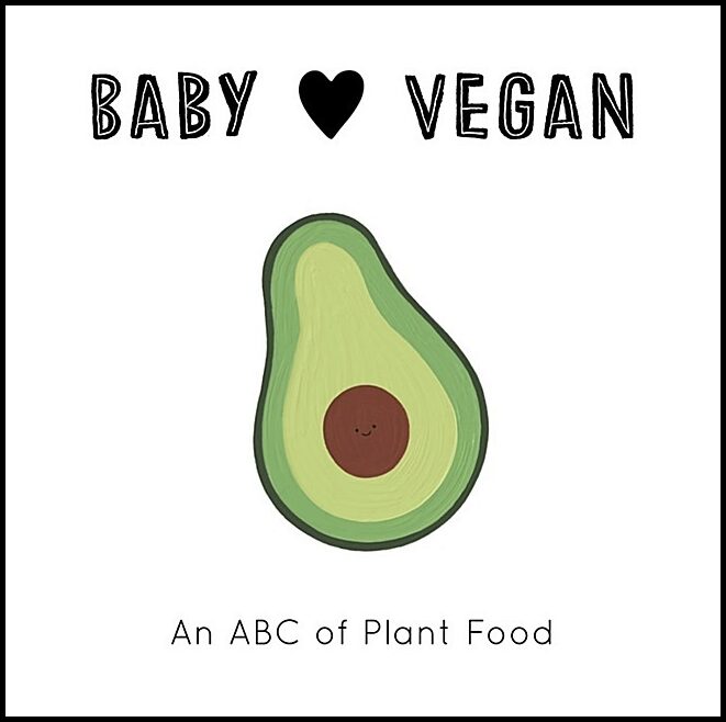 Eckford , Jennifer | Baby Loves Vegan - : An ABC of Plant Food