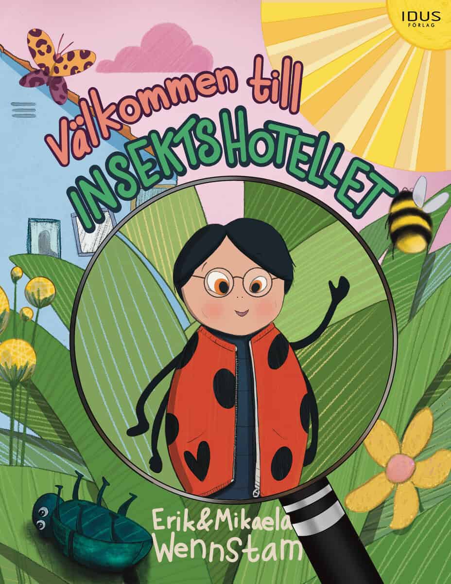 Wennstam, Erik | Wennstam, Mikaela | Välkommen till insektshotellet