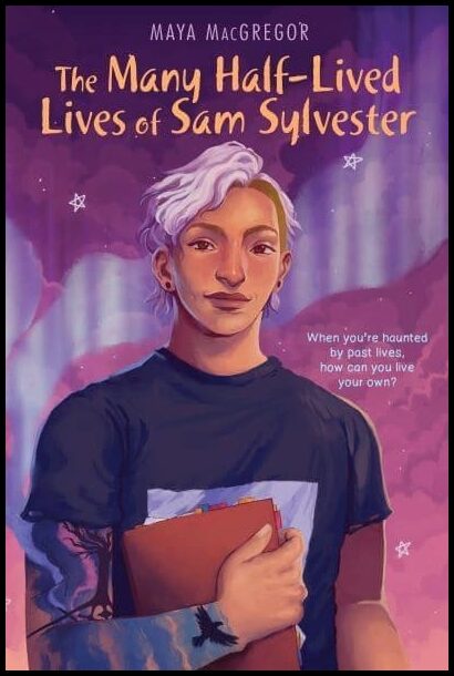 MacGregor, Maya | The Many Half-Lived Lives of Sam Sylvester