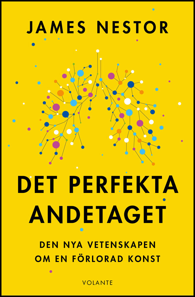 Nestor, James | Det perfekta andetaget : Den nya vetenskapen om en förlorad konst