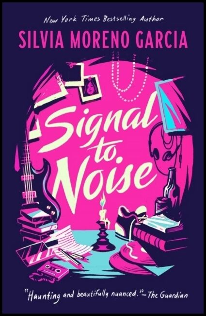 Moreno-Garcia, Silvia | Signal To Noise