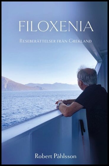 Påhlsson, Robert | Filoxenia : Berättelser från Grekland