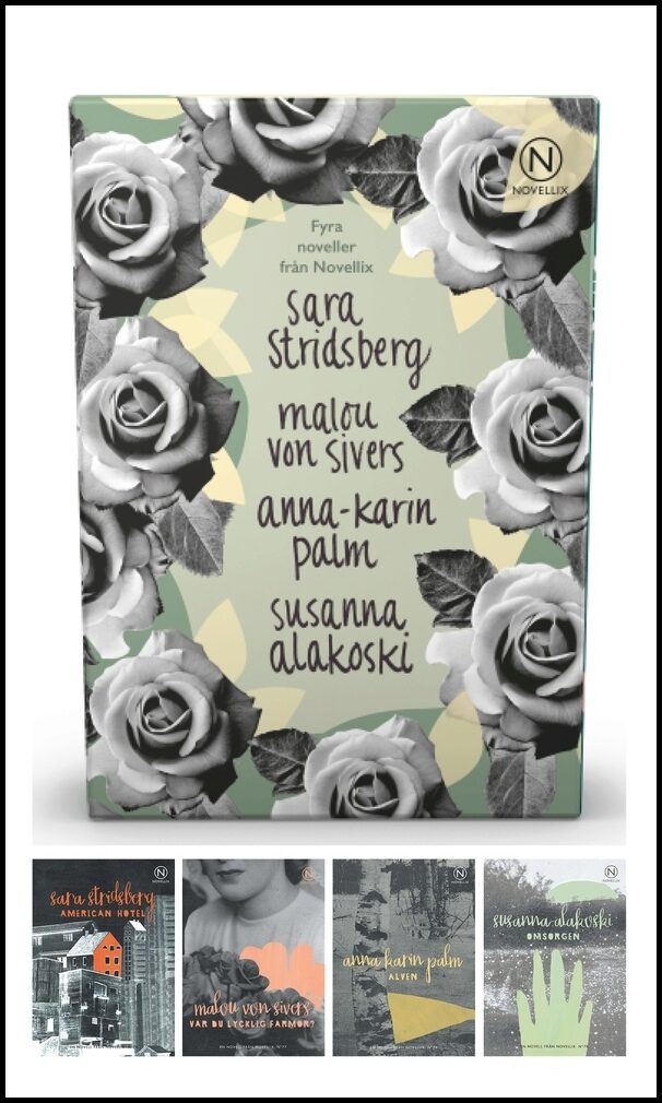 Stridsberg, Sara| Sivers, Malou von| Palm, Anna-Karin| Alakoski, Susanna | Fyra noveller från Novellix : Om längtan och ...