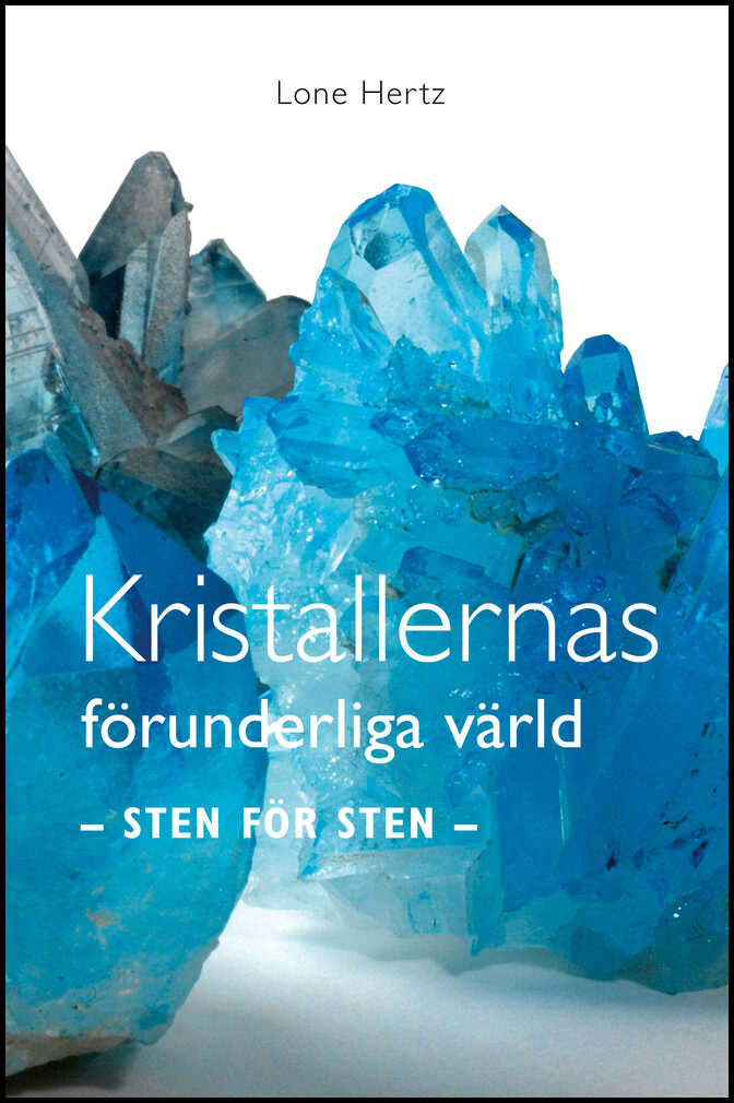 Hertz, Lone | Kristallernas förunderliga värld : Sten för sten