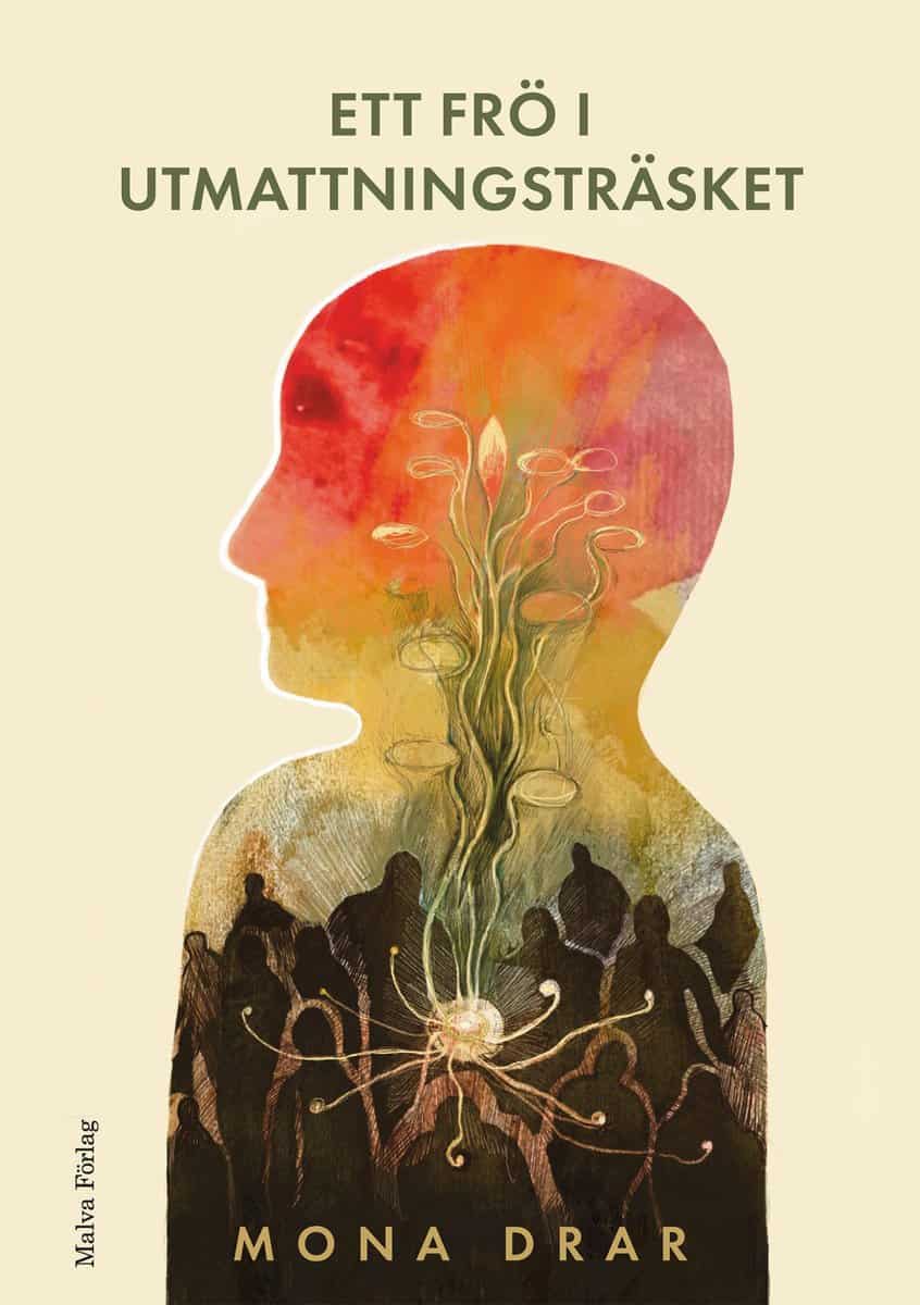 Drar, Mona | Ett frö i utmattningsträsket