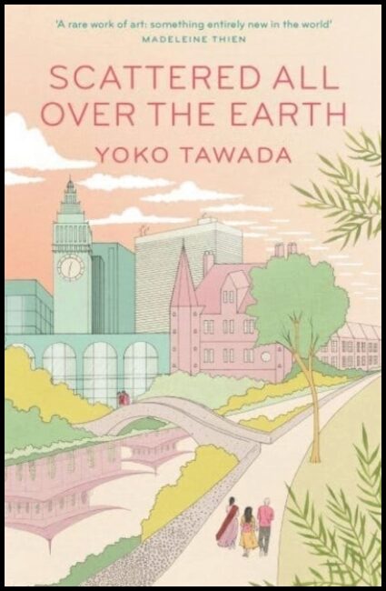 Tawada, Yoko | Scattered All Over the Earth