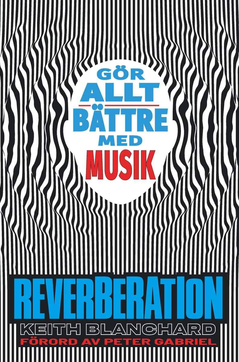 Blanchard, Keith | Reverberation : Bli bättre på allt med musik