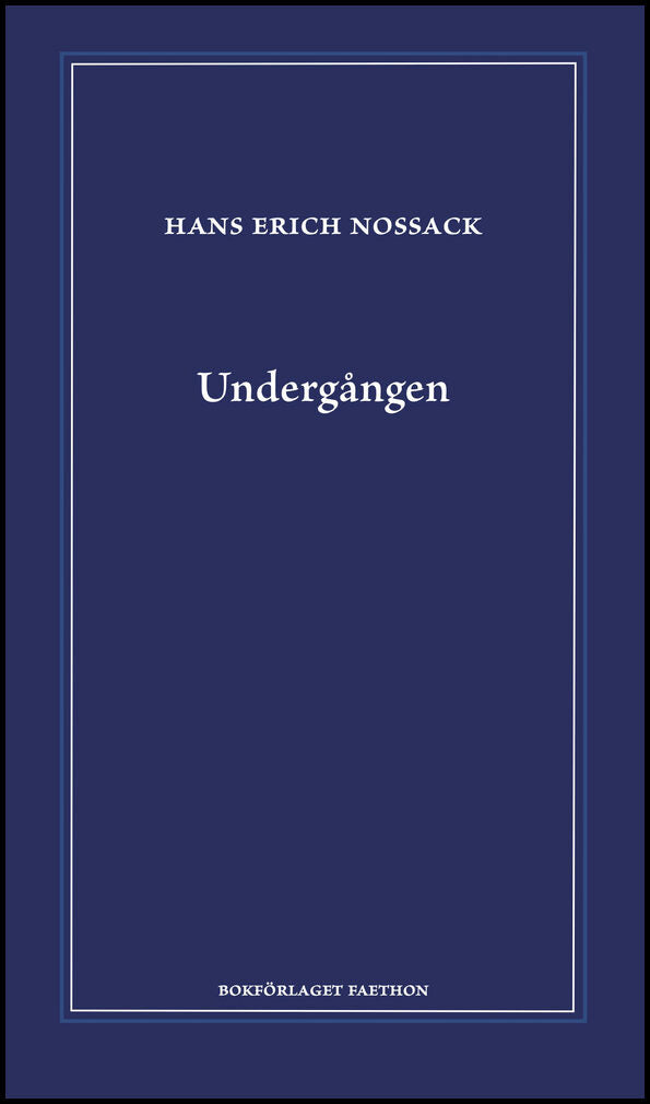Nossack, Hans Erich | Undergången
