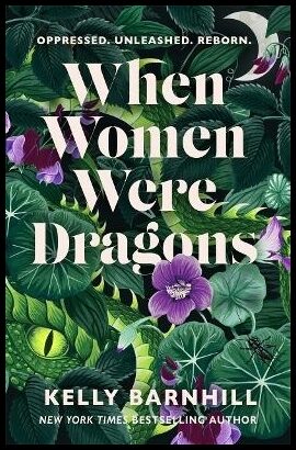 Barnhill, Kelly | When Women Were Dragons