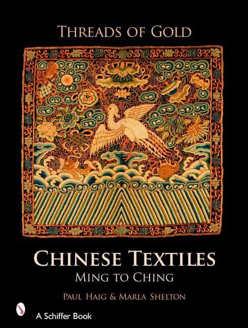 Shelton, Marla | Threads of gold : Chinese textiles - ming to ching