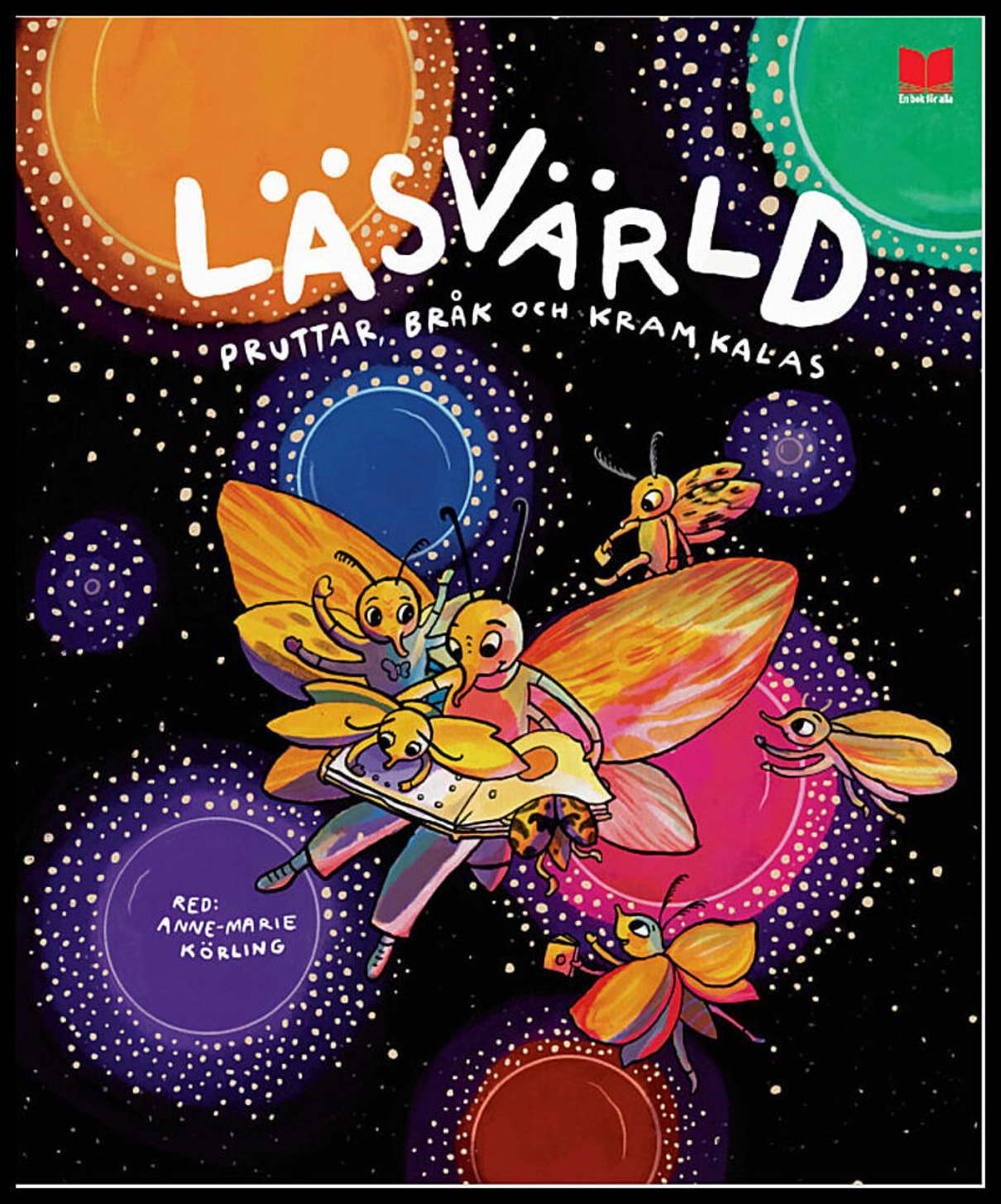 Wirsén, Carin | Körling, Anne-Marie | Jaensson, Håkan | Lindman, Mervi | Forslind, Ann | Lindenbaum, Pija | Bengtsson, P...