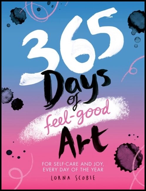 Scobie, Lorna | 365 Days of Feel-good Art
