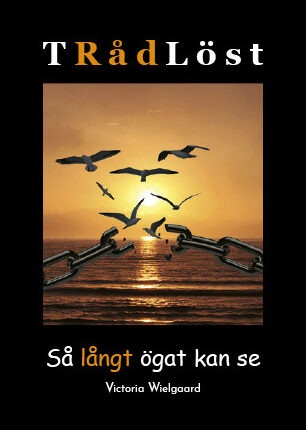 Wielgaard, Victoria | TRådLöst : Så Långt ögat kan se