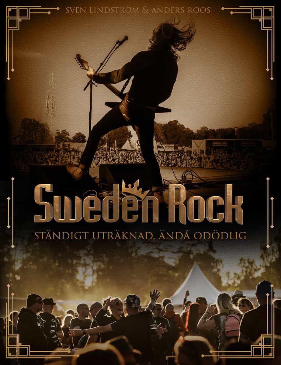 Lindström, Sven | Roos, Anders | Sweden Rock Ständigt uträknad, ändå odödlig