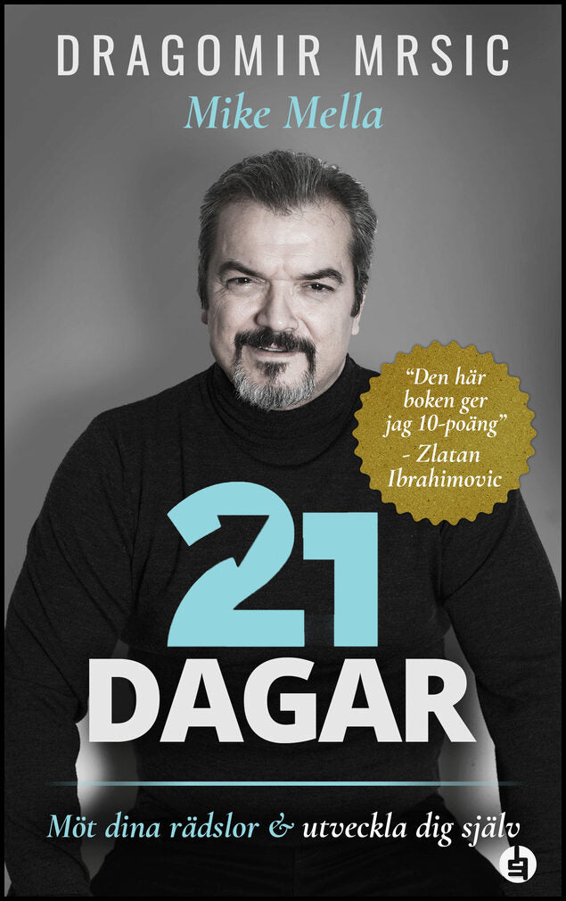 Mrsic, Dragomir | Mella, Mike | 21 dagar : Möt dina rädslor och utveckla dig själv